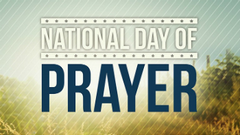 Thursday, May 4 is the National Day of Prayer.