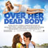 Image of Over Her Dead Body (New Line)