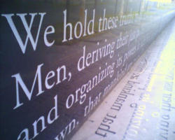 Image of Those courageous men were influenced by the great treasury brought to Western Civilization by the Christian Church. They believed there actually were truths to be held and that those truths are self evident. Those truths include the existence of unalienable rights which are given to all men and women by a Creator.